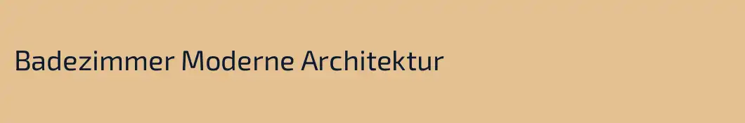 Badezimmer Moderne Architektur